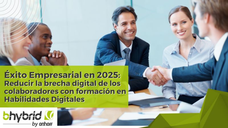 Blog-Exito-Empresarial-en-2025-Reducir-la-brecha-digital-de-los-colaboradores-con-formacion-en-Habilidades-Digitales